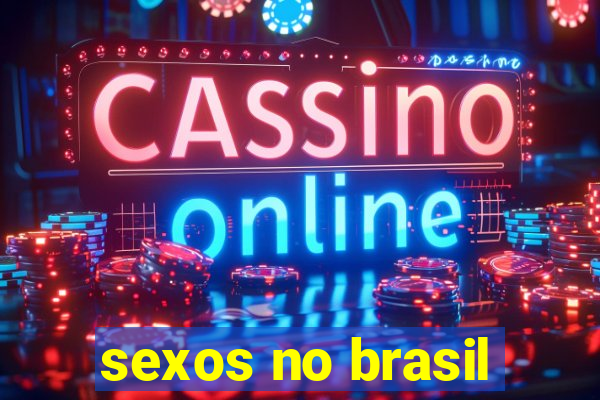 sexos no brasil